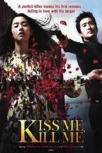 Nonton Film Kiss Me, Kill Me (2009) Subtitle Indonesia Streaming Movie Download