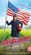 Nonton Film Let’s Go, JETS! From Small Town Girls to U.S. Champions?! (2017) Subtitle Indonesia Streaming Movie Download