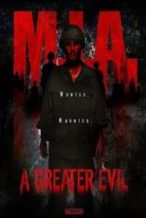 Nonton Film M.I.A. A Greater Evil (2018) Subtitle Indonesia Streaming Movie Download