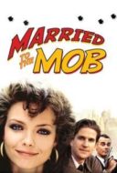 Layarkaca21 LK21 Dunia21 Nonton Film Married to the Mob (1988) Subtitle Indonesia Streaming Movie Download