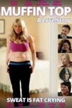 Nonton Film Muffin Top: A Love Story (2014) Subtitle Indonesia Streaming Movie Download