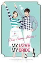 Nonton Film My Love, My Bride (2014) Subtitle Indonesia Streaming Movie Download