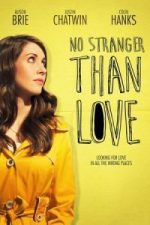 No Stranger Than Love (2016)