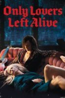 Layarkaca21 LK21 Dunia21 Nonton Film Only Lovers Left Alive (2013) Subtitle Indonesia Streaming Movie Download