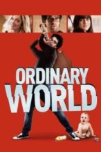 Nonton Film Ordinary World (2016) Subtitle Indonesia Streaming Movie Download