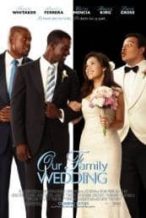 Nonton Film Our Family Wedding (2010) Subtitle Indonesia Streaming Movie Download