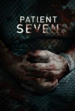 Nonton Film Patient Seven (2016) Subtitle Indonesia Streaming Movie Download
