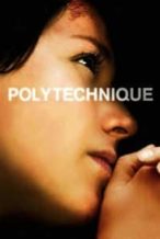 Nonton Film Polytechnique (2009) Subtitle Indonesia Streaming Movie Download