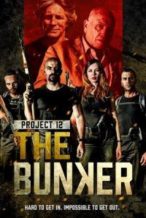 Nonton Film Project 12: The Bunker (2016) Subtitle Indonesia Streaming Movie Download