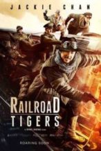 Nonton Film Railroad Tigers (2016) Subtitle Indonesia Streaming Movie Download