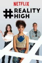 Nonton Film #REALITYHIGH (2017) Subtitle Indonesia Streaming Movie Download