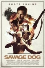 Nonton Film Savage Dog (2017) Subtitle Indonesia Streaming Movie Download