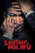 Nonton Film Saving Mr. Wu (2015) Subtitle Indonesia Streaming Movie Download