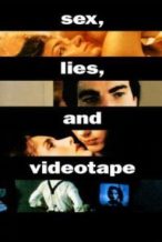 Nonton Film Sex, Lies, and Videotape (1989) Subtitle Indonesia Streaming Movie Download