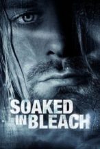 Nonton Film Soaked in Bleach (2015) Subtitle Indonesia Streaming Movie Download