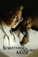 Nonton Film Something the Lord Made (2004) Subtitle Indonesia Streaming Movie Download