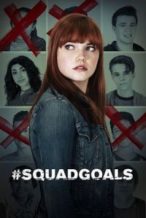 Nonton Film #SquadGoals (2018) Subtitle Indonesia Streaming Movie Download