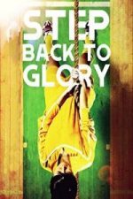 Step Back to Glory (2013)