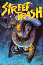 Nonton Film Street Trash (1987) Subtitle Indonesia Streaming Movie Download