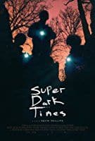 Nonton Film Super Dark Times (2017) Subtitle Indonesia Streaming Movie Download