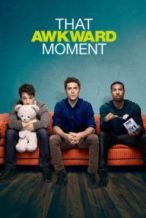 Nonton Film That Awkward Moment (2014) Subtitle Indonesia Streaming Movie Download