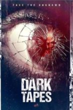 Nonton Film The Dark Tapes (2017) Subtitle Indonesia Streaming Movie Download