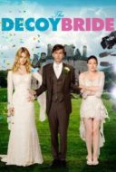 Layarkaca21 LK21 Dunia21 Nonton Film The Decoy Bride (2011) Subtitle Indonesia Streaming Movie Download