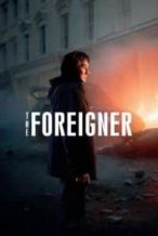 Nonton Film The Foreigner (2017) Subtitle Indonesia Streaming Movie Download