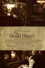 Nonton Film The Good Heart (2009) Subtitle Indonesia Streaming Movie Download