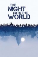 Layarkaca21 LK21 Dunia21 Nonton Film The Night Eats the World (La nuit a devore le monde) (2018) Subtitle Indonesia Streaming Movie Download