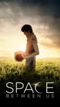 Nonton Film The Space Between Us (2017) Subtitle Indonesia Streaming Movie Download