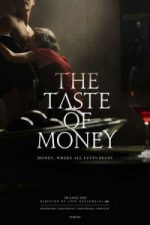 The Taste of Money (2012)