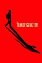Nonton Film The Transfiguration (2017) Subtitle Indonesia Streaming Movie Download