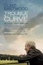 Nonton Film Trouble with the Curve (2012) Subtitle Indonesia Streaming Movie Download