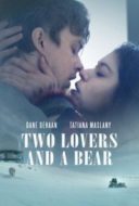 Layarkaca21 LK21 Dunia21 Nonton Film Two Lovers and a Bear (2016) Subtitle Indonesia Streaming Movie Download