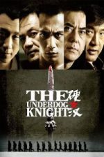 Underdog Knight (2008)