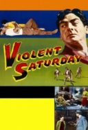 Layarkaca21 LK21 Dunia21 Nonton Film Violent Saturday (1955) Subtitle Indonesia Streaming Movie Download