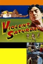 Nonton Film Violent Saturday (1955) Subtitle Indonesia Streaming Movie Download