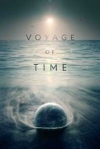 Nonton Film Voyage of Time: Life’s Journey (2017) Subtitle Indonesia Streaming Movie Download