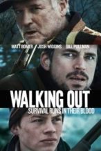 Nonton Film Walking Out (2017) Subtitle Indonesia Streaming Movie Download