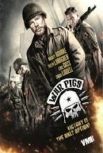 Nonton Film War Pigs (2015) Subtitle Indonesia Streaming Movie Download