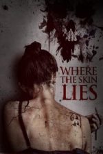 Where the Skin Lies (2017)