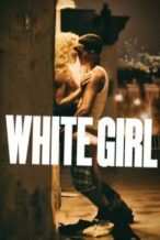 Nonton Film White Girl (2016) Subtitle Indonesia Streaming Movie Download