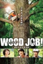 Nonton Film Wood Job! (2014) Subtitle Indonesia Streaming Movie Download