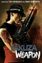Nonton Film Yakuza Weapon (2011) Subtitle Indonesia Streaming Movie Download