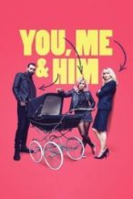 Nonton Film You, Me and Him (2018) Subtitle Indonesia Streaming Movie Download
