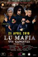 Layarkaca21 LK21 Dunia21 Nonton Film Lu Mafia Gua Gangster 2016 [Malay Movie] Subtitle Indonesia Streaming Movie Download