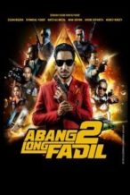 Nonton Film Abang Long Fadil 2 (2017) Subtitle Indonesia Streaming Movie Download