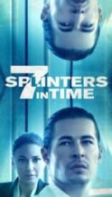 Nonton Film 7 Splinters in Time (2018) Subtitle Indonesia Streaming Movie Download