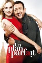 Nonton Film A Perfect Plan (Un plan parfait) (2012) Subtitle Indonesia Streaming Movie Download